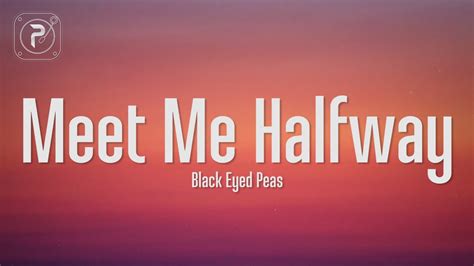 lyrics meet me halfway black eyed peas